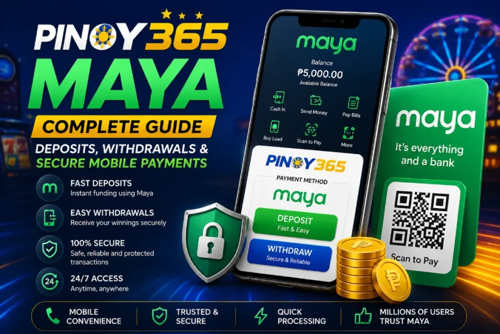 Pinoy365 Maya: Fast & Secure Deposits and Withdrawals in the Philippines